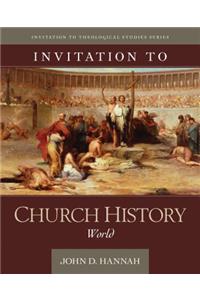 Invitation to Church History – World