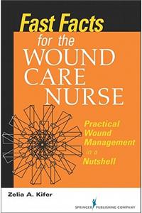 Fast Facts for Wound Care Nursing