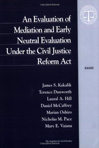 An Evaluation of Mediation and Early Neutral Evaluation Under the Civil Justice Reform Act