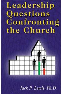 Leadership Questions Confronting the Church