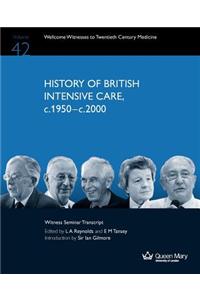 History of British Intensive Care, C.1950-c.2000