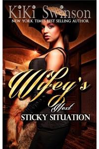 Wifey's Next Sticky Situation