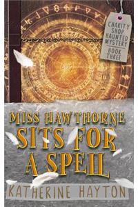 Miss Hawthorne Sits for a Spell