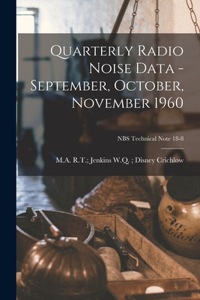 Quarterly Radio Noise Data - September, October, November 1960; NBS Technical Note 18-8