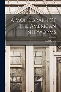 Monograph Of The American Shipworms