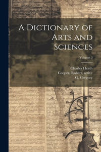 Dictionary of Arts and Sciences; Volume 3