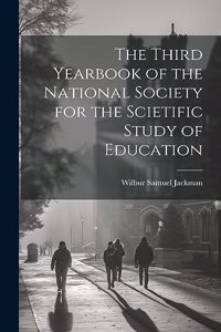 Third Yearbook of the National Society for the Scietific Study of Education