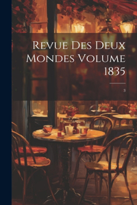 Revue des deux mondes Volume 1835