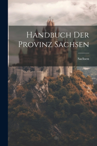 Handbuch der Provinz Sachsen