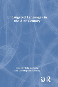 Endangered Languages in the 21st Century