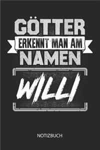 Götter erkennt man am Namen - Willi - Notizbuch