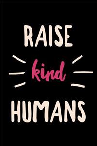 Raise Kind Humans