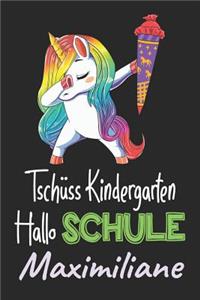 Tschüss Kindergarten - Hallo Schule - Maximiliane