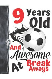 9 Years Old And Awesome At Break Aways