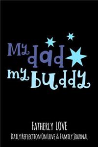 My Dad My Buddy