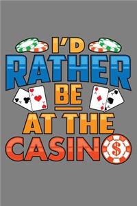 I'D Rather Be At The Casino