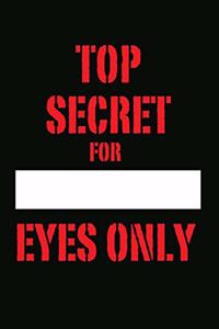 Top Secret For Eyes Only