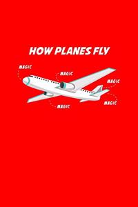 How Planes Fly Magic