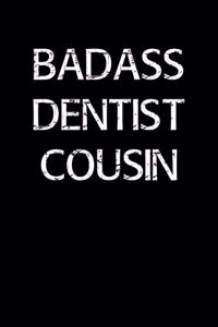 Badass Dentist Cousin