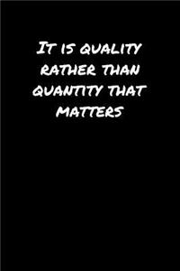 It Is Quality Rather Than Quantity That Matters���