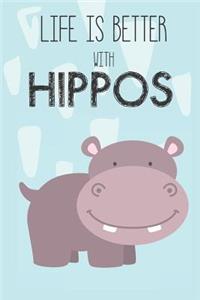 Life Is Better With Hippos