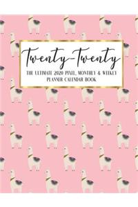 Twenty - Twenty The Ultimate 2020 Pixel Monthly & Weekly Planner Calendar Book