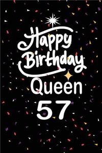 Happy birthday queen 57