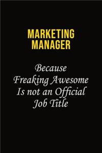 Marketing Manager Because Freaking Awesome Is Not An Official Job Title
