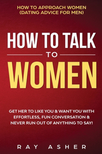 How to Talk to Women