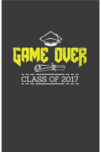 Game Over Class of 2017