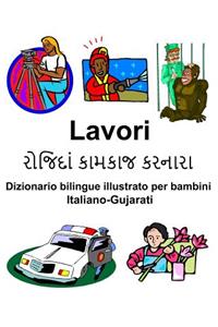 Italiano-Gujarati Lavori Dizionario bilingue illustrato per bambini