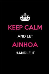 Keep Calm and Let Ainhoa Handle It