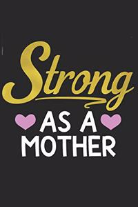 Strong as a Mother