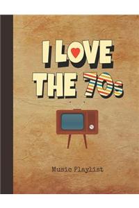 I Love the 70s Music Playlist