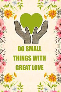 Do Small Things with Great Love