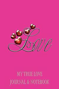 My True Love Journal & Notebook