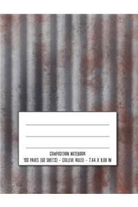 Composition Notebook: Rusty Corrugated Metal Cover Design - College Ruled Notebook Creative Writing School Journal