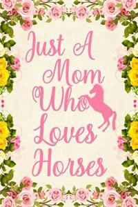 Just A Mom Who Loves Horses