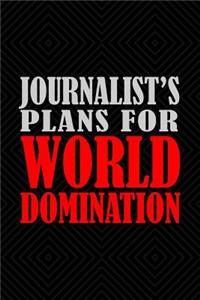 Journalist's Plans For World Domination