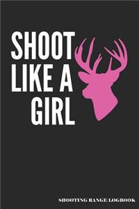 Shoot Like A Girl Shooting Range Logbook