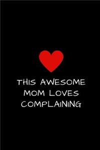 This Awesome Mom Loves Complaining