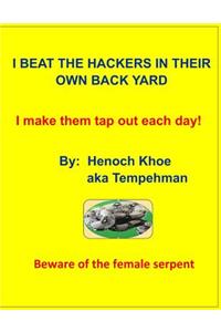 I Beat the Hackers in Their Own Backyard