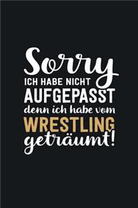 Ich habe vom Wrestling geträumt