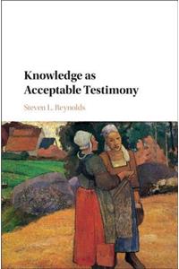 Knowledge as Acceptable Testimony