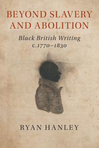 Beyond Slavery and Abolition