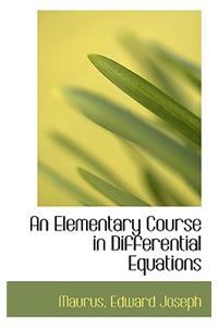 An Elementary Course in Differential Equations