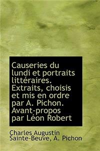 Causeries Du Lundi Et Portraits Litt Raires. Extraits, Choisis Et MIS En Ordre Par A. Pichon. Avant-