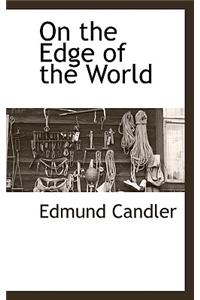 On the Edge of the World