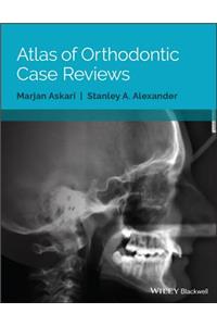 Atlas of Orthodontic Case Reviews