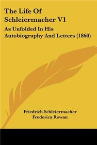 Life Of Schleiermacher V1